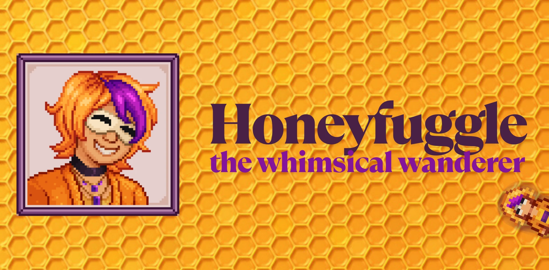 Honeyfuggle the Whimsical Wanderer